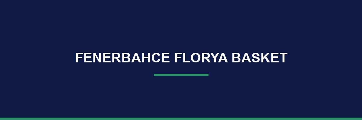 Fenerbahce Florya Basket process and workflow illustration